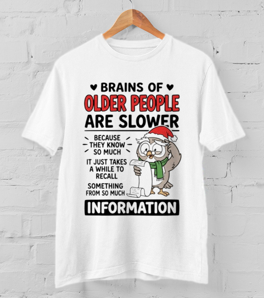 Brains Of Older People Are Slower Because They Know So Much Information Owl Reading T-Shirt