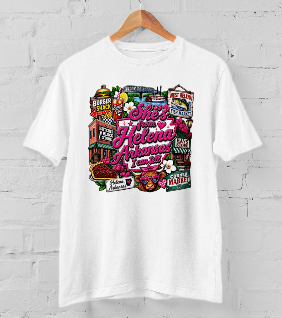 She's From Helena Arkansas I Can Tell Burger Shack Butcher Block Store Sweet Tea Fish Market Corner Market T-Shirt