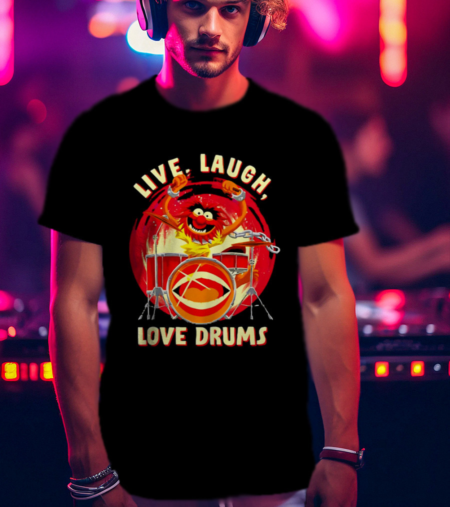 Live Laugh Love Drums Muppet Animal Playing Musical Instrument Red T-Shirt