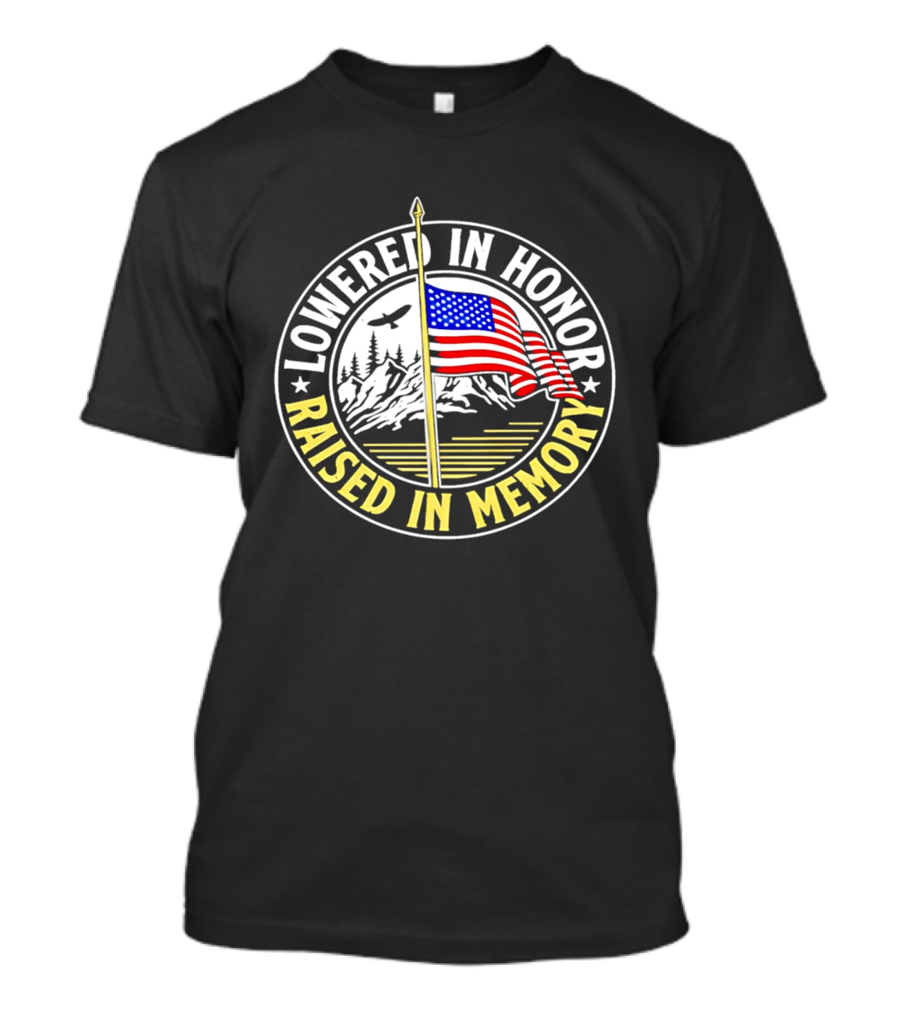 Lowered In Honor Raised In Memory American Flag USA Mountain Landscape T-Shirt