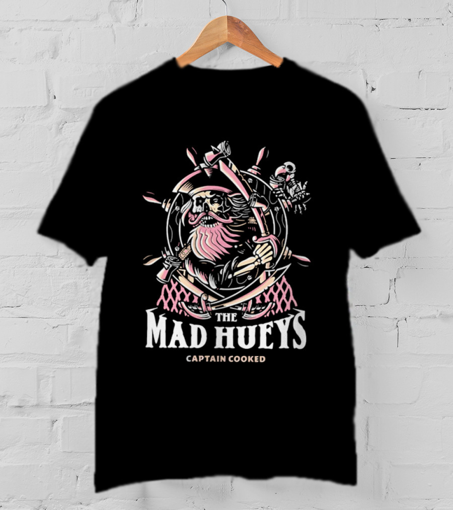 The Mad Hueys Captain Cooked Bearded Pirate Skull Ship Wheel Cutlasses Adventure T-Shirt