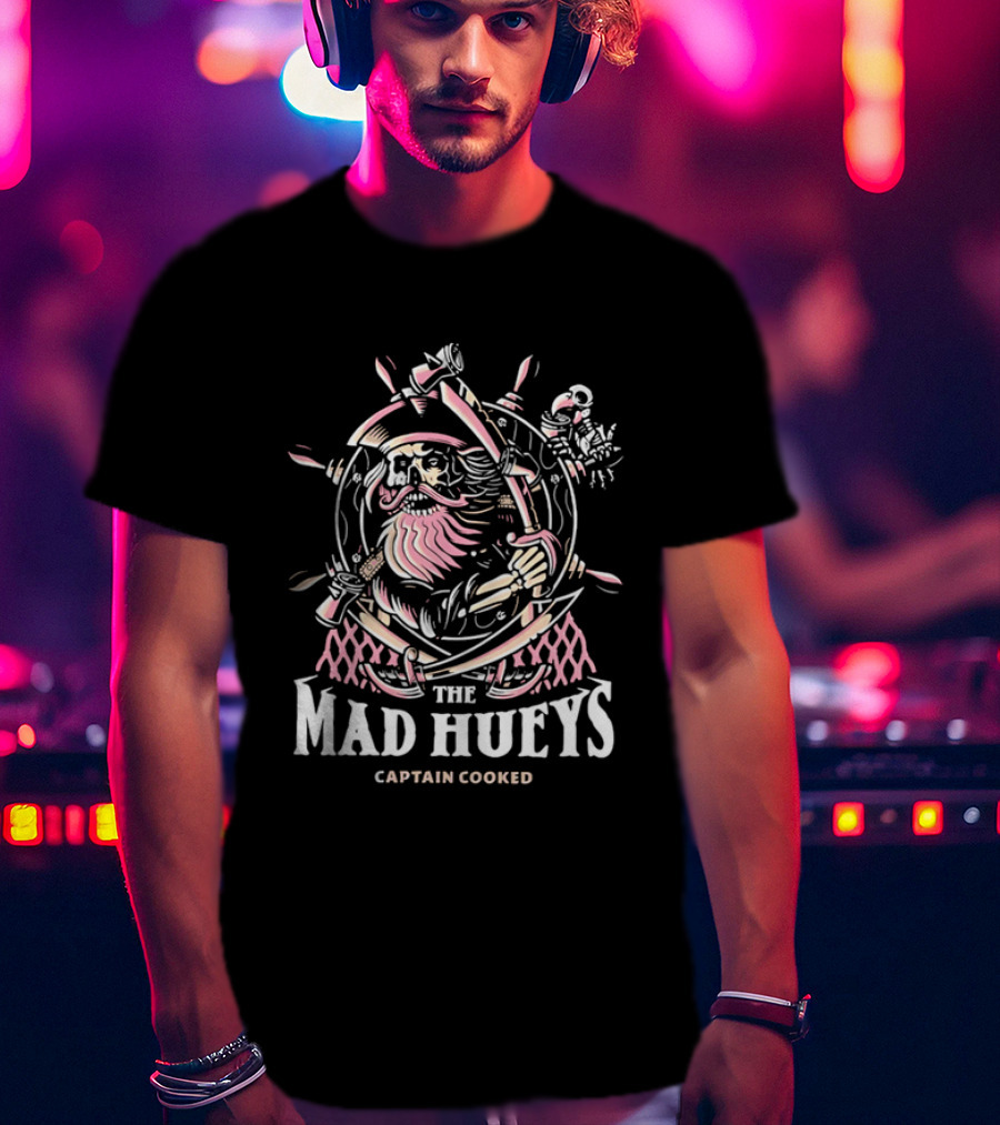 The Mad Hueys Captain Cooked Bearded Pirate Skull Ship Wheel Cutlasses Adventure T-Shirt