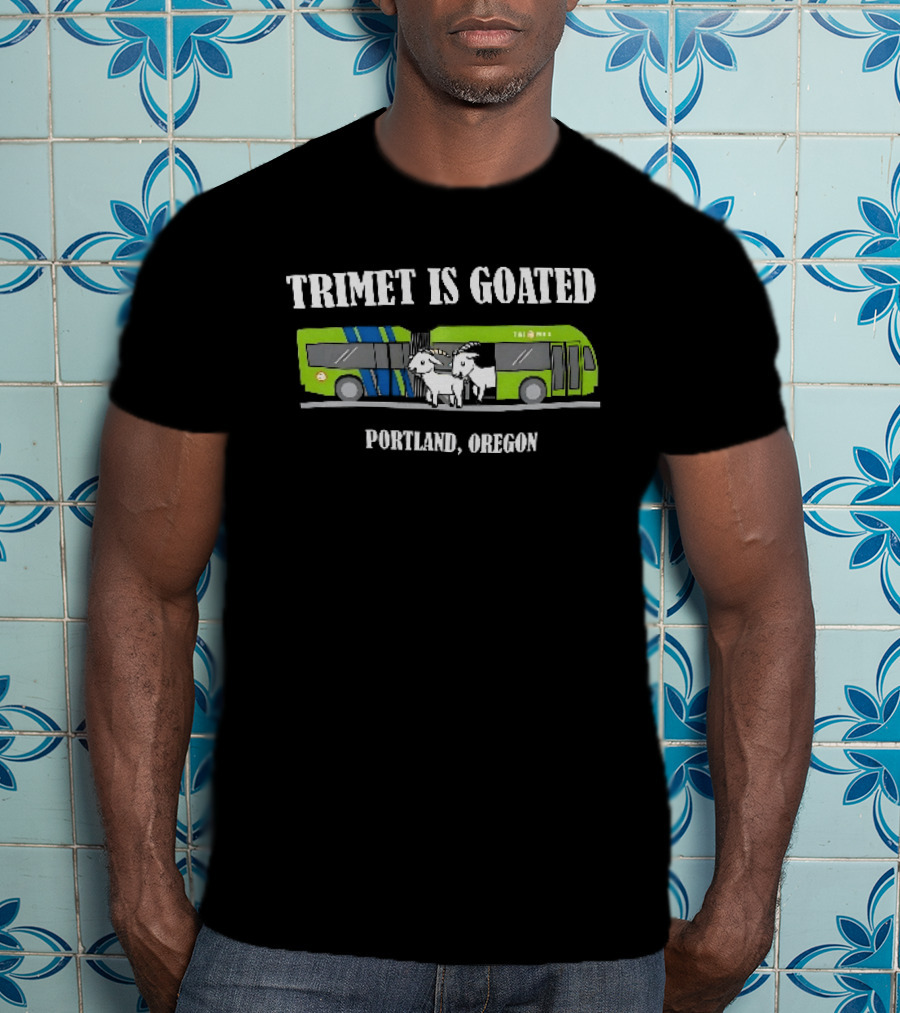 Trimet Is Goated Portland Oregon Bus Graphic With Goat T-Shirt