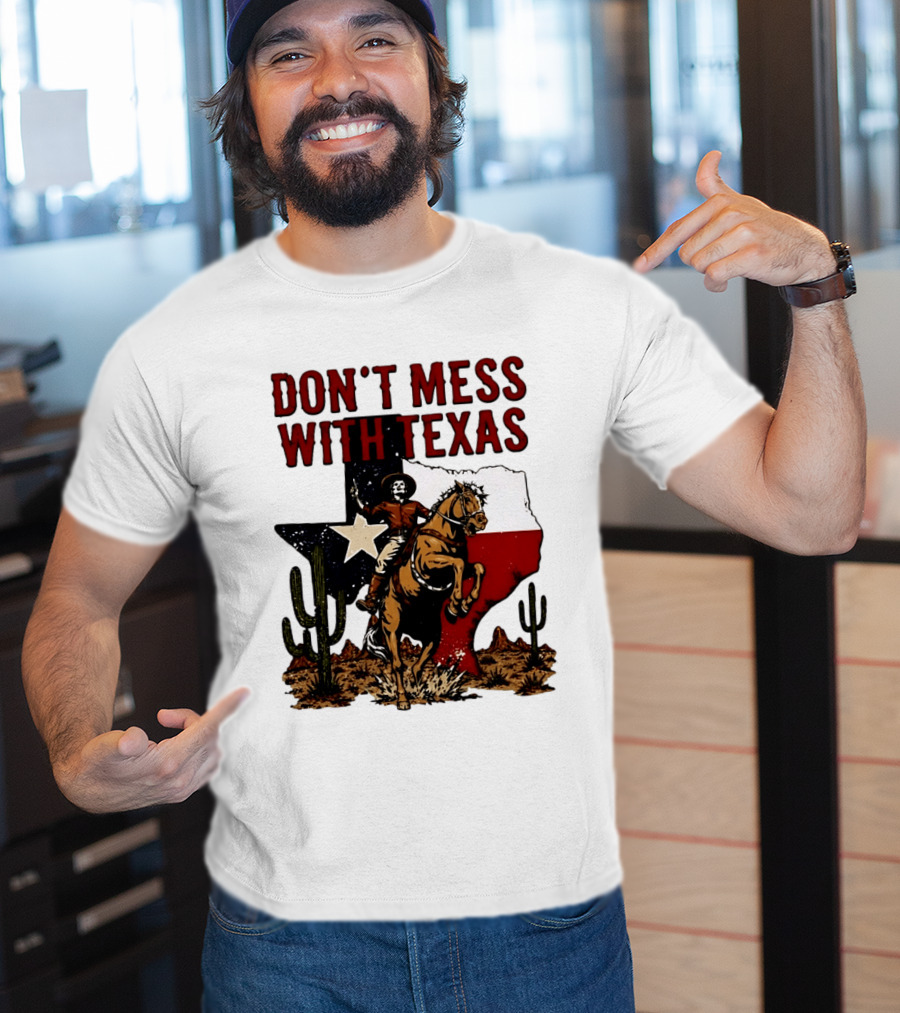 Don't Mess With Texas Cowboy Riding Horse State Flag Cactus T-Shirt