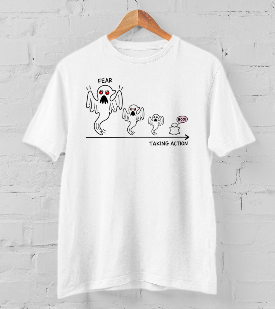 Fear Ghost Evolution Taking Action Boo Journey T-Shirt
