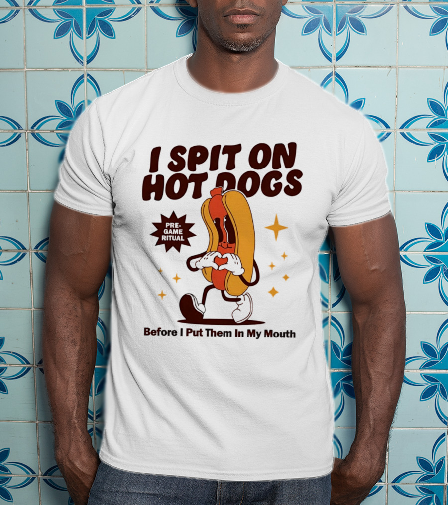 I Spit On Hot Dogs Cartoon Sausage Heart Hands Pre Game Ritual Before I Put Them In My Mouth T-Shirt