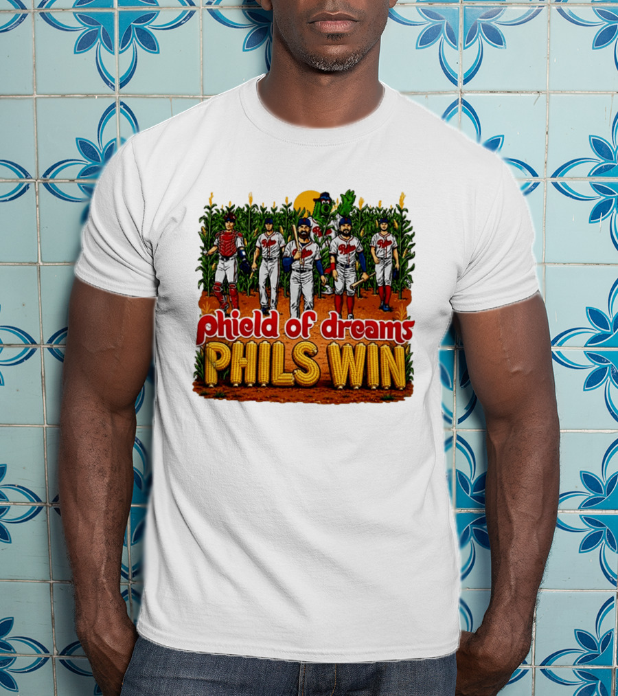 Phield Of Dreams Phillies Win Corn Field Baseball Fantasy 2026 T-Shirt