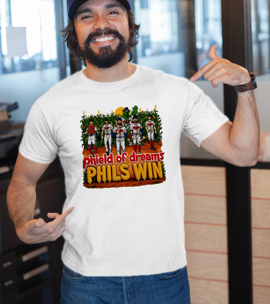 Phield Of Dreams Phillies Win Corn Field Baseball Fantasy 2026 T-Shirt