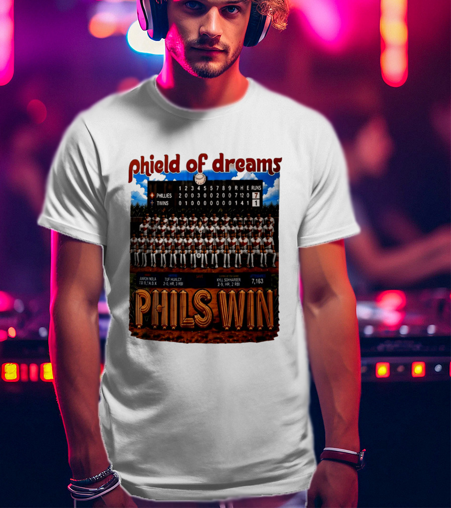 Philadelphia Phillies Phield Of Dreams Phils Win Twins Scoreboard Aaron Nola Tuf Hualcy Kyle Sohnharser 7163 Attendance T-Shirt