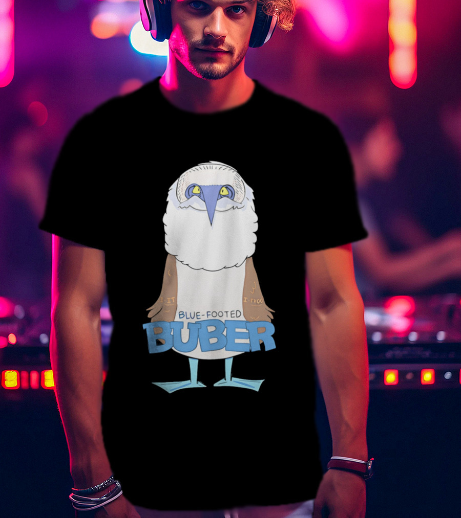 Blue Footed Buber I It I Thou Blue Footed Booby Bird T-Shirt