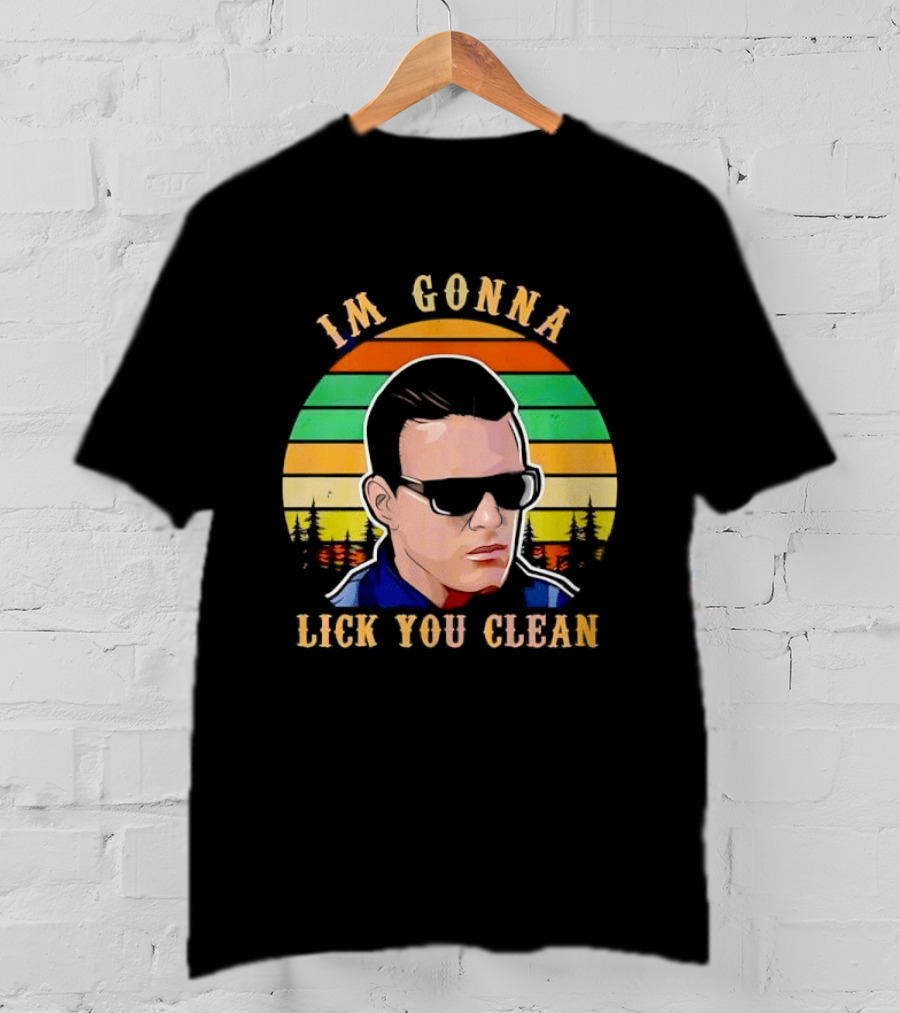 I'm Gonna Lick You Clean Sunglasses Man Sunset Pine Trees T-Shirt
