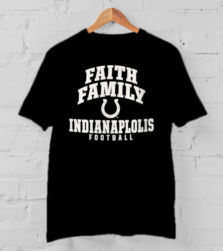 Indianapolis Colts Faith Family Football Horseshoe T-Shirt