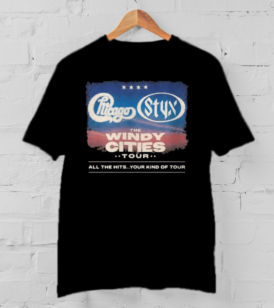 Chicago Styx The Windy Cities Tour All The Hits Your Kind Of Tour T-Shirt