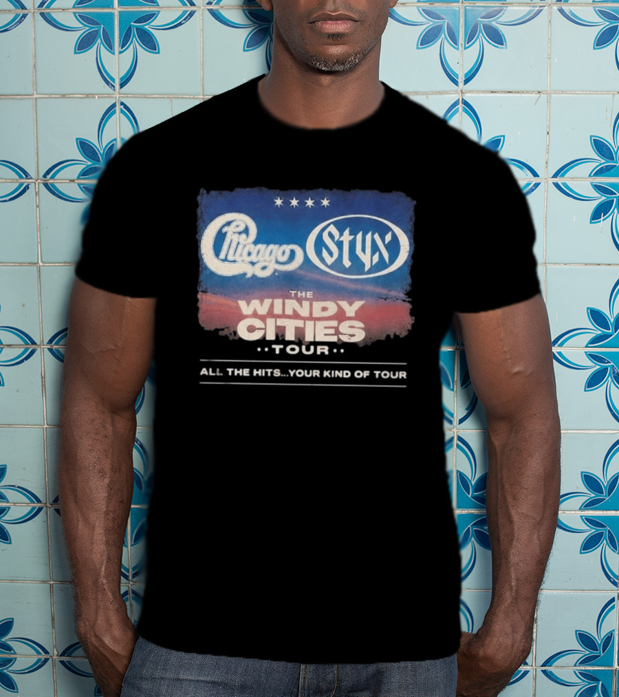 Chicago Styx The Windy Cities Tour All The Hits Your Kind Of Tour T-Shirt