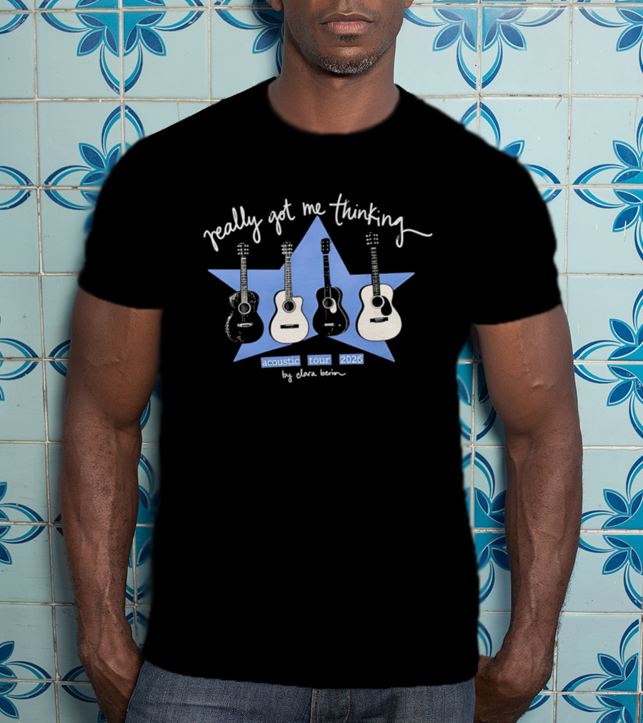 Really Got Me Thinking Acoustic Tour 2026 By Clara Benin Guitars Star T-Shirt