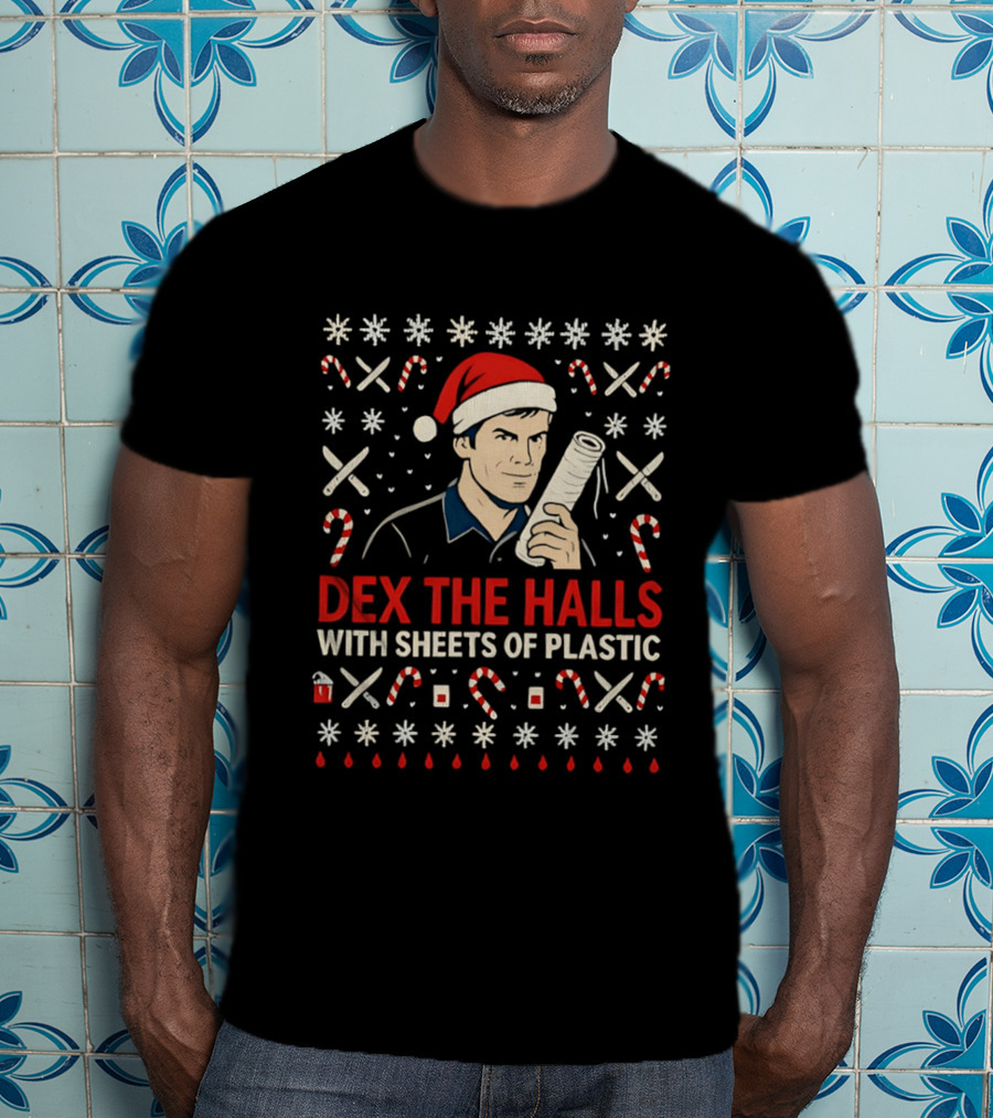 Dex The Halls With Sheets Of Plastic Santa Hat Candy Canes Holiday T-Shirt