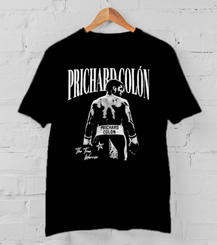 Prichard Colón The True Warrior Boxing T-Shirt