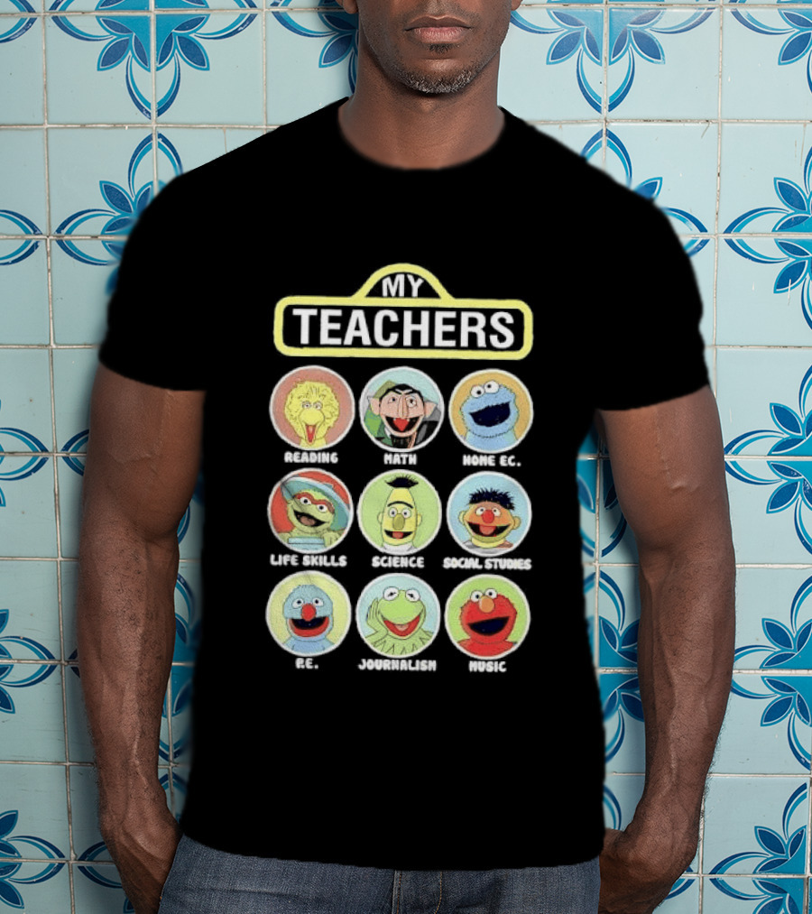 My Teachers Reading Math Home Ec Life Skills Science Social Studies PE Journalism Music T-Shirt