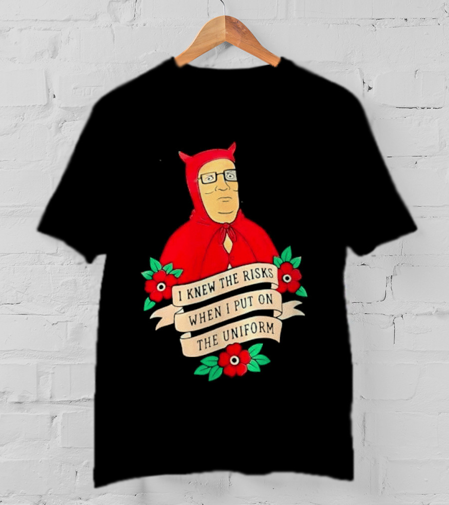 Hank Hill Red Devil Costume I Knew The Risks When Put On Uniform Tattoo Roses Cartoon T-Shirt