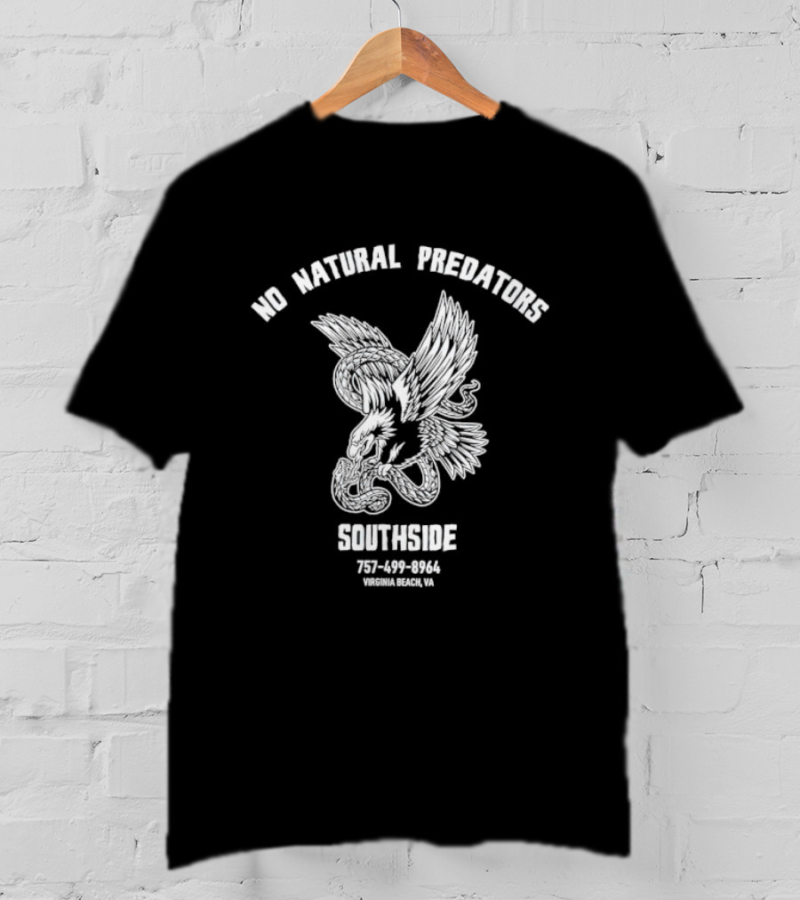 No Natural Predators Southside Virginia Beach VA Eagle And Snake 757 499 8964 T-Shirt
