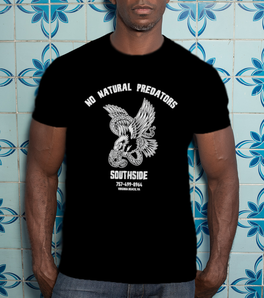 No Natural Predators Southside Virginia Beach VA Eagle And Snake 757 499 8964 T-Shirt