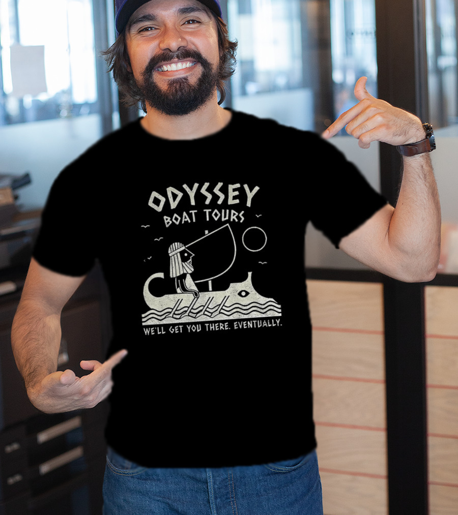 Odyssey Boat Tours Mythological Traveler In Antique Rowing Ship We'll Get You There Eventually T-Shirt