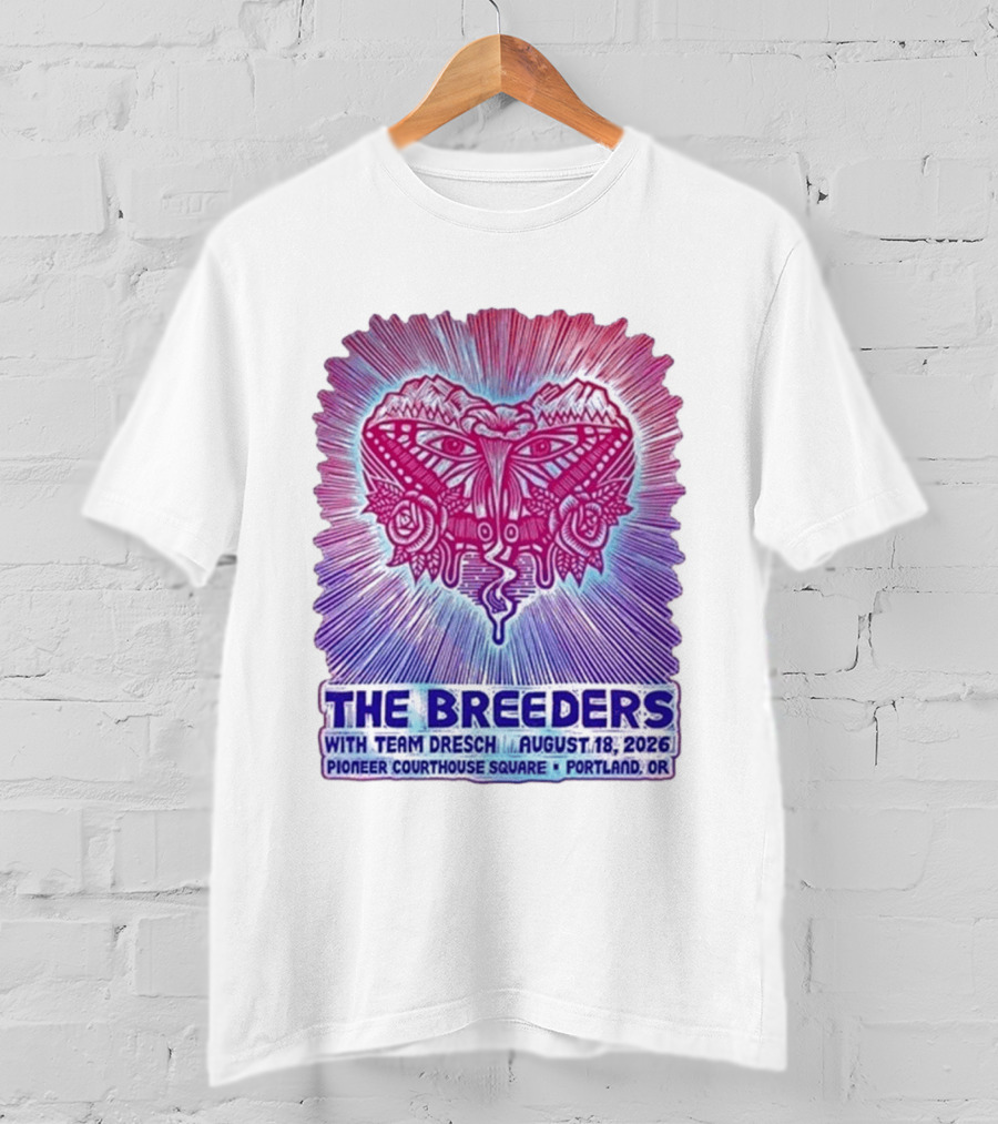 The Breeders With Team Dresch August 18 2026 Pioneer Courthouse Square Portland OR T-Shirt