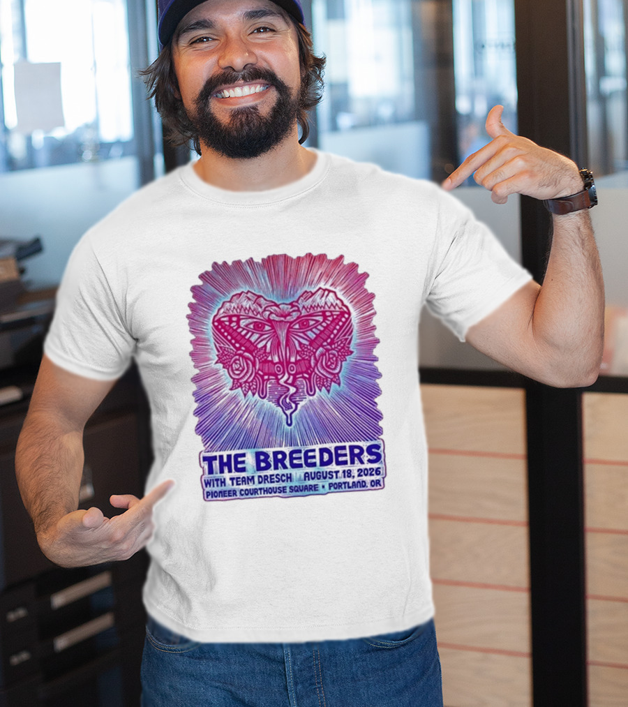 The Breeders With Team Dresch August 18 2026 Pioneer Courthouse Square Portland OR T-Shirt