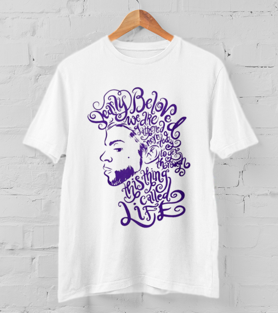 Dearly Beloved We Are Gathered Here Today To Get Through This Thing Called Life Purple T-Shirt