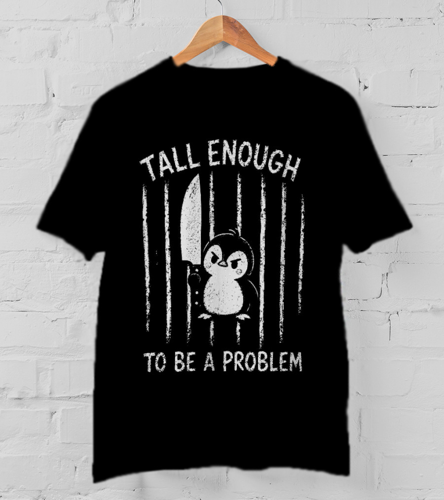 Tall Enough Angry Penguin Prisoner Holding Knife T-Shirt