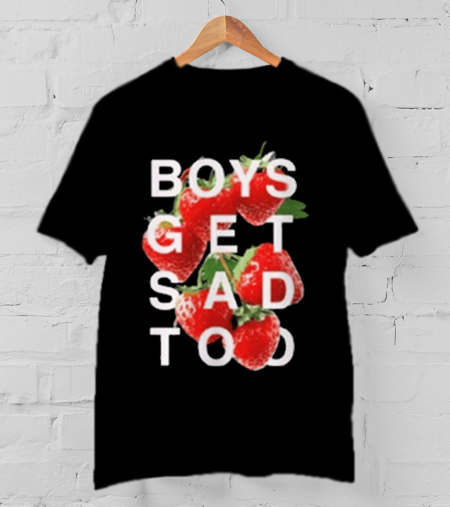 Boys Get Sad Too Strawberry T-Shirt