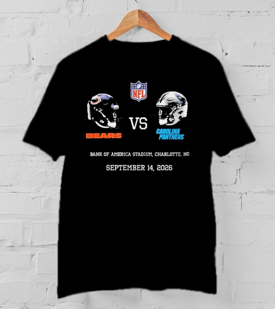 Chicago Bears Carolina Panthers NFL Bank Of America Stadium September 14 2026 T-Shirt
