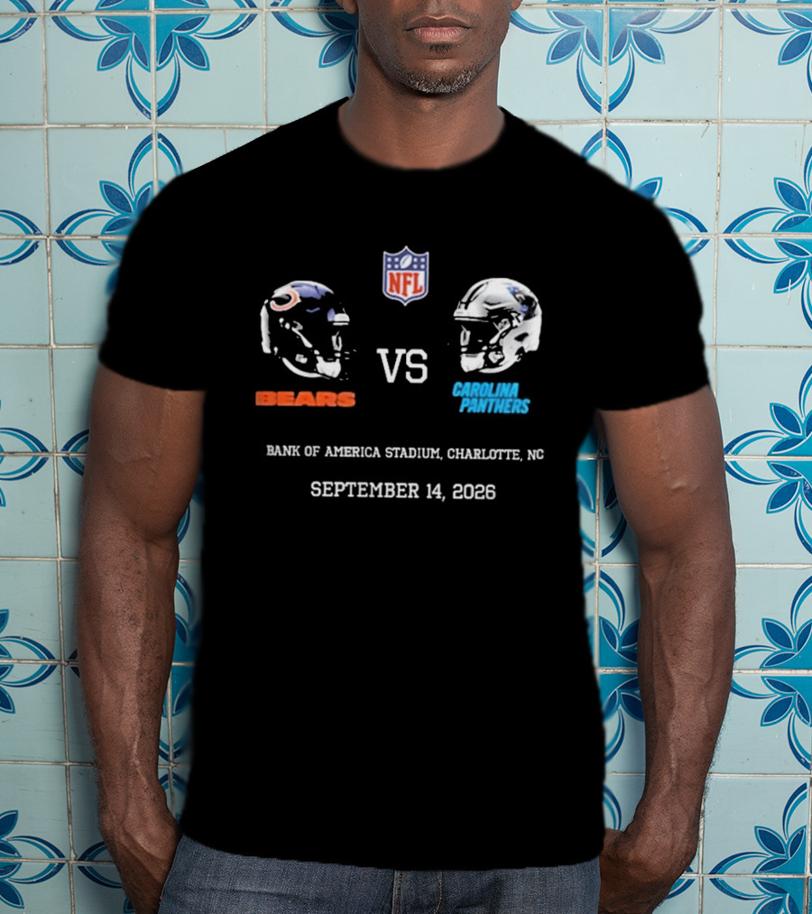 Chicago Bears Carolina Panthers NFL Bank Of America Stadium September 14 2026 T-Shirt
