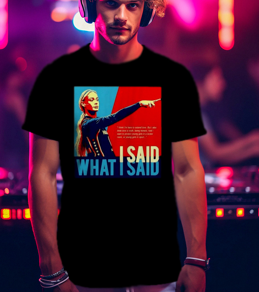I Said What Blonde Female Athlete Pointing Red Blue Stylized Truth Honesty Protecting Young Girls In Sport T-Shirt