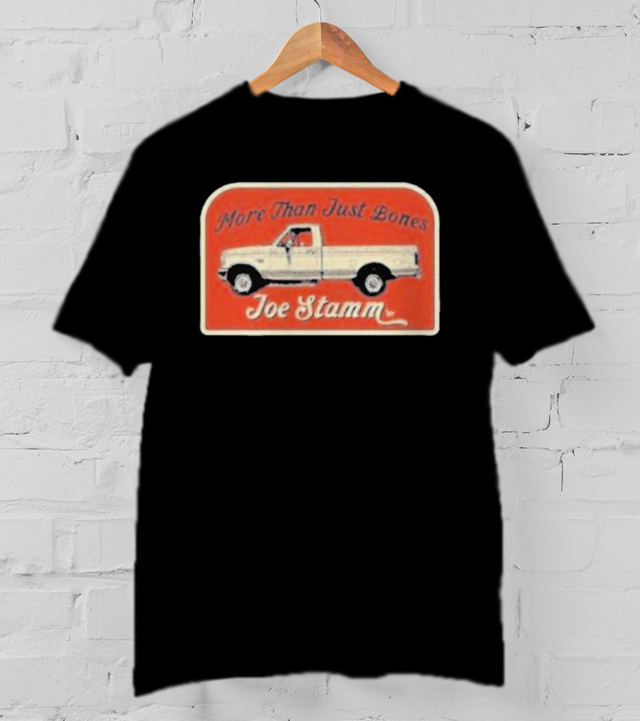 More Than Just Bones Joe Stamm Pickup Truck T-Shirt