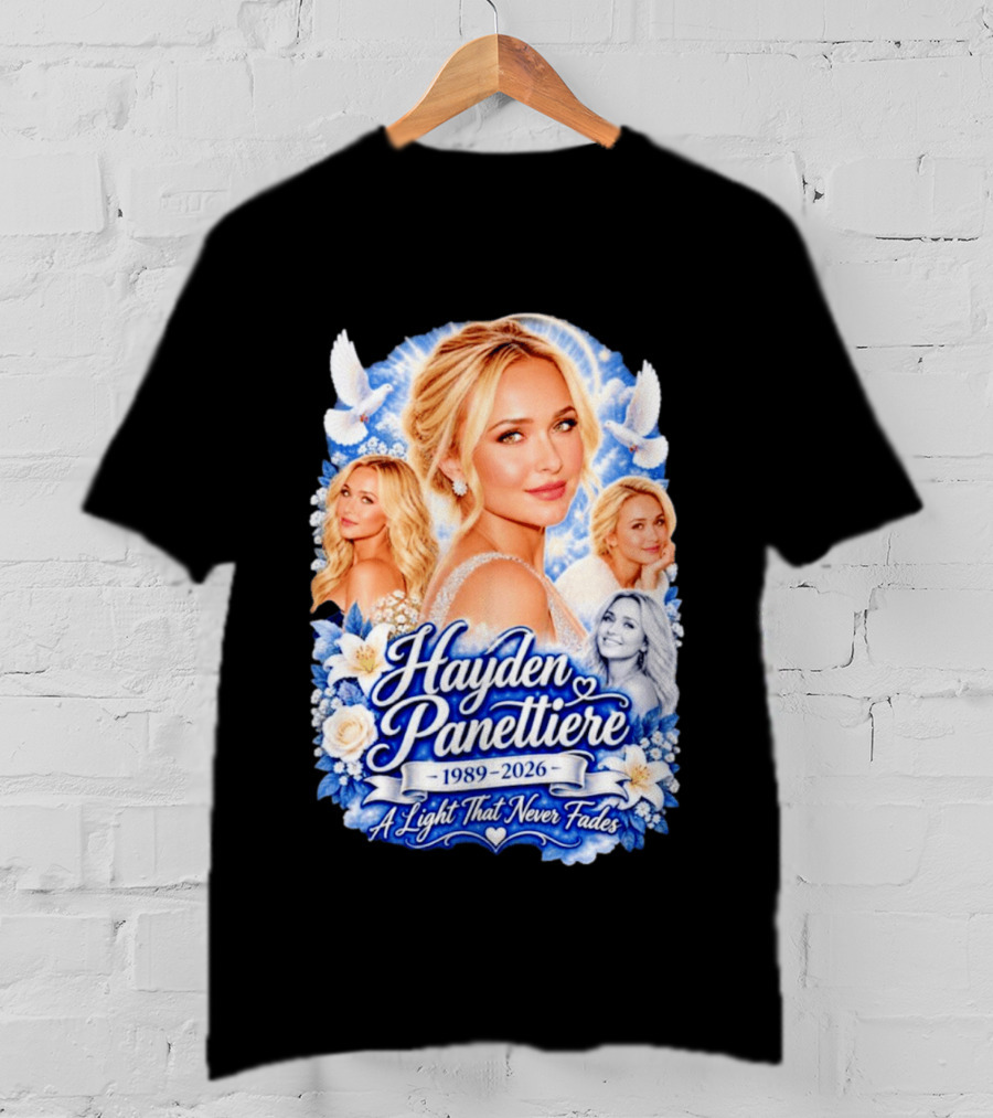 Hayden Panettiere 1989 2026 A Light That Never Fades T-Shirt