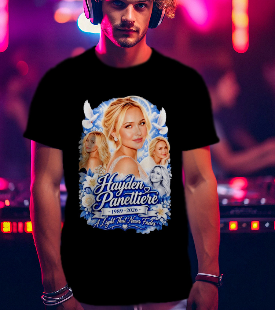 Hayden Panettiere 1989 2026 A Light That Never Fades T-Shirt