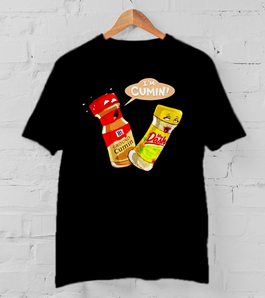 I'm Cumin McCormick Ground Cumin Mrs Dash Seasoning Blend T-Shirt