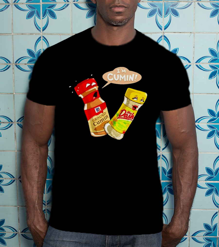 I'm Cumin McCormick Ground Cumin Mrs Dash Seasoning Blend T-Shirt