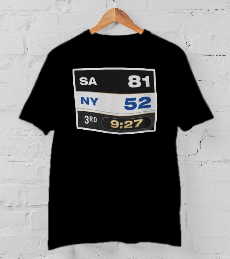 SA 81 NY 52 Third Quarter 3rd 9:27 Scoreboard T-Shirt