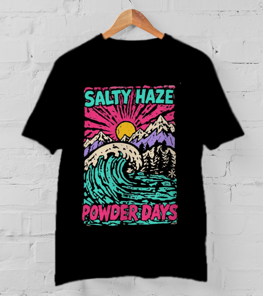 Salty Haze Powder Days Mountain Waves And Sunburst T-Shirt