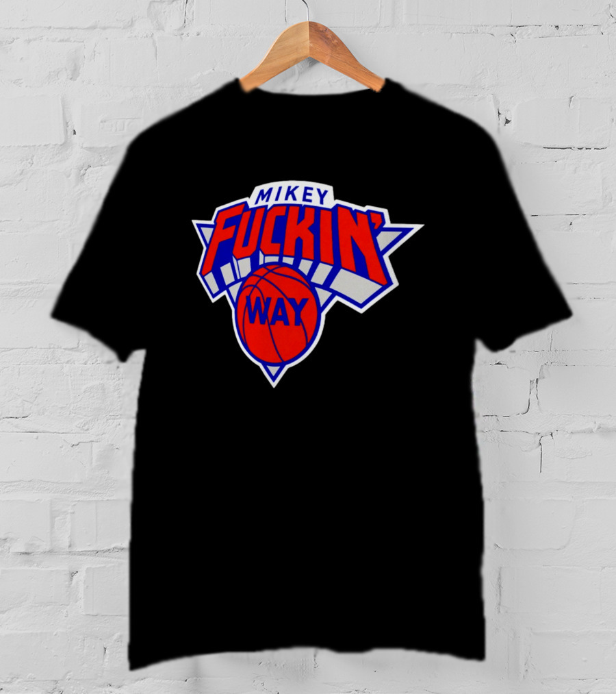 Mikey Fuckin' Way Basketball Knicks T-Shirt