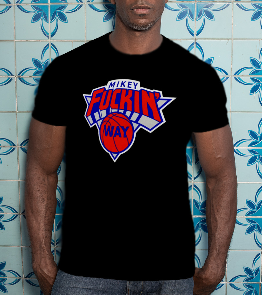 Mikey Fuckin' Way Basketball Knicks T-Shirt