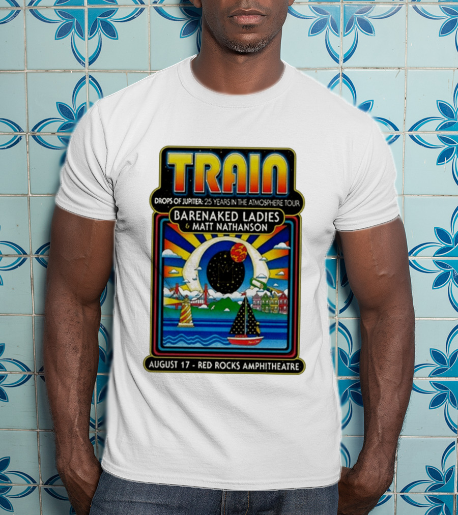 Train Drops Of Jupiter 25 Years In The Atmosphere Tour Barenaked Ladies Matt Nathanson August 17 Red Rocks Amphitheatre T-Shirt