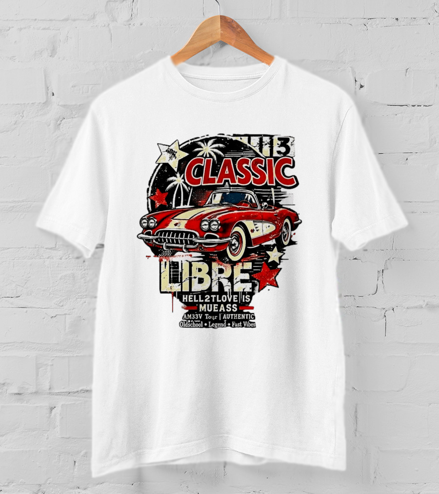 Classic Libre AM33V Tour Authentic Oldschool Legend Fast Vibes T-Shirt