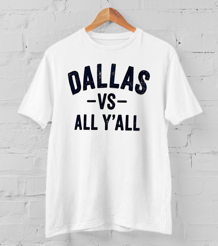 Dallas Vs All Y'all Battle T-Shirt