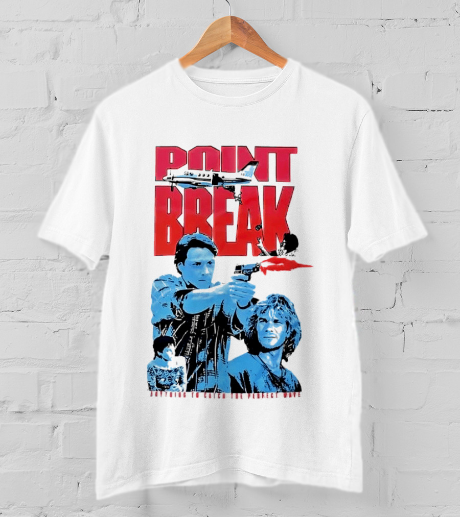 Point Break Movie Characters Anything To Catch The Perfect Wave Gun Airplane T-Shirt