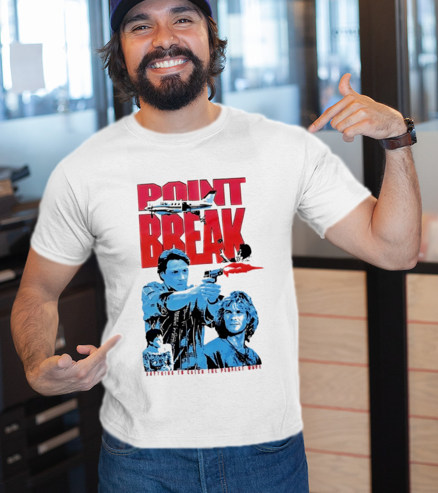 Point Break Movie Characters Anything To Catch The Perfect Wave Gun Airplane T-Shirt