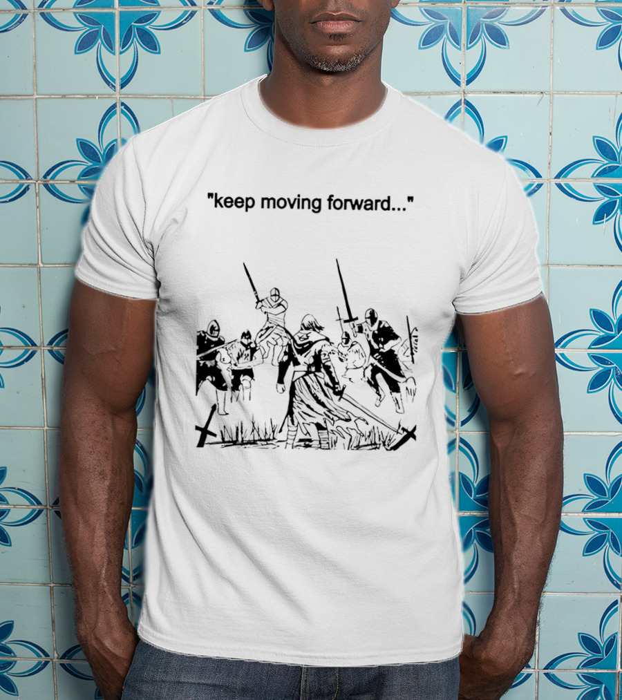 Keep Moving Forward Medieval Battle Scene Warriors T-Shirt