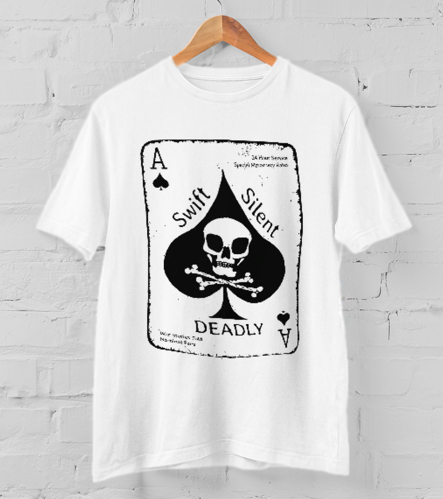 Swift Silent Deadly Ace Of Spades Skull Nominal Fees T-Shirt